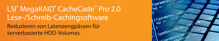LSI® MegaRAID® CacheCade™ Pro 2.0 Lese-/Schreib-Cachingsoftware LSI® MegaRAID® CacheCade™ Pro 2.0 Lese-/Schreib-Cachingsoftware