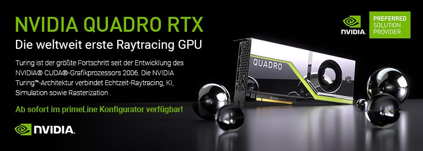 Jetzt verfügbar im primeLine Konfigurator: Workstations mit NVIDIA Quadro RTX GPUs