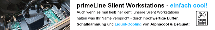 Extrem leise Silent Workstation dank hochwertiger Lüfter und Liquid Cooling!